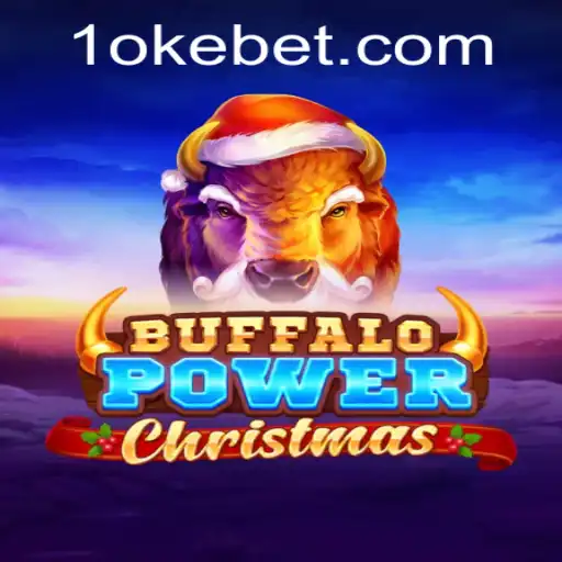 Discover the Thrills of BuffaloPowerChristmas with OKEBET